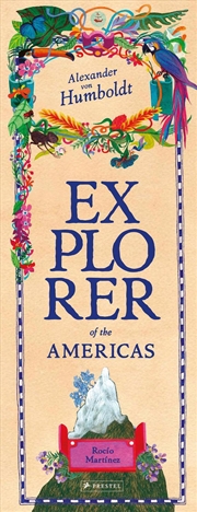 Buy Alexander Von Humboldt: Explorer Of The Americas And Beyond