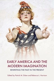 Buy Early America and the Modern Imagination
