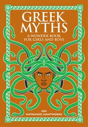Buy Greek Myths: A Wonder Book for Girls & Boys (Barnes & Noble Collectible Classics: Children's Edition