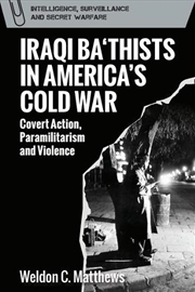 Buy Iraqi Ba'thists in America's Cold War