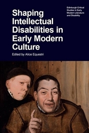 Buy Shaping Intellectual Disabilities in Early Modern Culture