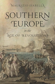 Buy Southern Europe in the Age of Revolutions