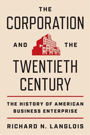 Buy The Corporation and the Twentieth Century