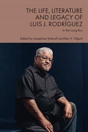 Buy The Life, Literature and Legacy of Luis J. Rodrguez