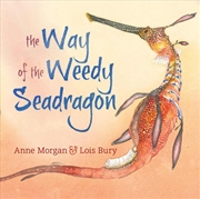 Buy The Way of the Weedy Seadragon