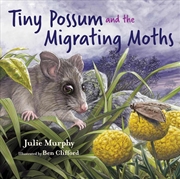 Buy Tiny Possum and the Migrating Moths