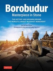 Buy Borobudur: Masterpiece in Stone Revised Third Edition