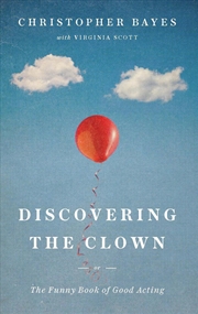 Buy Discovering the Clown, or The Funny Book of Good Acting