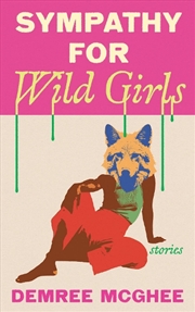 Buy Sympathy For Wild Girls