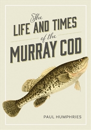 Buy The Life and Times of the Murray Cod