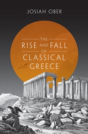 Buy The Rise and Fall of Classical Greece