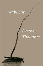 Buy Wabi-Sabi: Further Thoughts