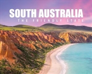 Buy SOUTH AUSTRALIA THE FRIENDLY STATE