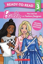 Buy Barbie: You Can Be a Fashion Designer - Ready-to-Read Level 3 (Mattel)