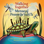 Buy Walking Together / Menaqaj Pemwije'tulti'k