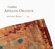 Buy Apollon Orateur: 17th Century French Lute Music