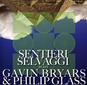 Buy Selvaggi Plays Gavin Bryars & Philip Glass