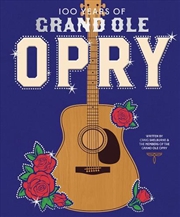 Buy 100 Years of Grand Ole Opry