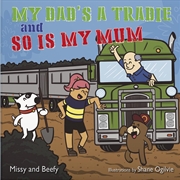 Buy My Dad's a Tradie And So Is My Mum