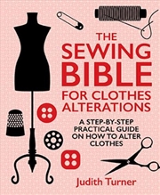 Buy The Sewing Bible for Clothes Alterations