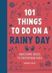 Buy 101 Things for Kids to do on a Rainy Day