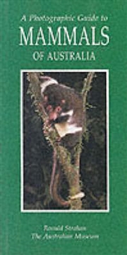 Buy A Photographic Guide to Mammals of Australia