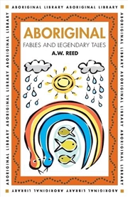 Buy Aboriginal Fables and Legendary Tales