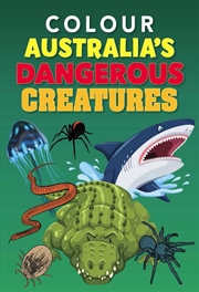 Buy Australia s Dangerous Creatures Colour