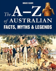 Buy A-Z Of Australian Facts, Myths And Legends