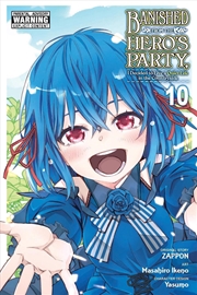 Buy Banished From The Hero's Party, I Decided To Live A Quiet Life In The Countryside, Vol. 10