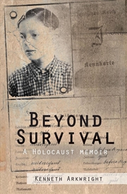 Buy Beyond Survival:A Holocaust Memoir