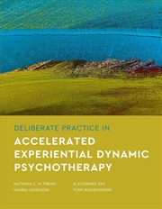 Buy Deliberate Practice in Accelerated Experiential Dynamic Psychotherapy