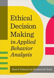 Buy Ethical Decision Making in Applied Behavior Analysis