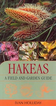 Buy Hakeas: A Field Garden Guide