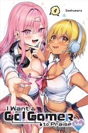 Buy I Want a Gal Gamer to Praise Me, Vol. 4