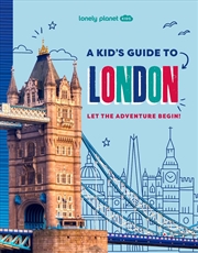 Buy Lonely Planet Kids A Kid's Guide to London