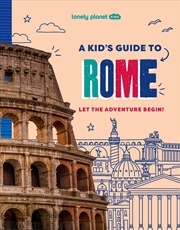 Buy Lonely Planet Kids A Kid's Guide to Rome