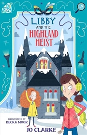 Buy Libby and the Highland Heist
