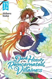 Buy The Dark History of the Reincarnated Villainess, Vol. 12