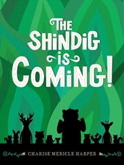 Buy The Shindig Is Coming!