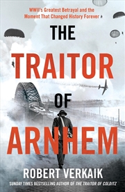 Buy The Traitor of Arnhem