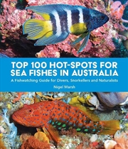 Buy Top 100 Hot-Spots For Sea Fishes In Australia
