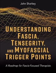 Buy Understanding Fascia, Tensegrity, and Myofascial Trigger Points