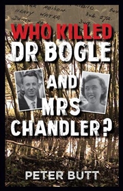 Buy Who Killed Dr Bogle and Mrs Chandler?
