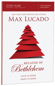 Buy Because Of Bethlehem: Love Is Born, Hope Is Here - Study Guide, Groups/individuals Four Sessions