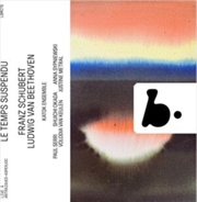 Buy Le Temps Suspendu - Beethoven & Schubert (Live)