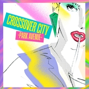 Buy Crossover City - Park Avenue
