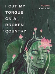 Buy I Cut My Tongue on a Broken Country