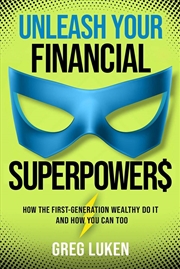 Buy Unleash Your Financial Superpowers