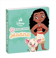 Buy My First Princess Stories: Moana (Disney Baby)